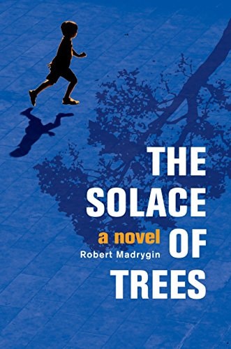 The Solace of Trees A Novel