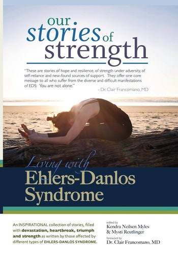 Our Stories of Strength Living with Ehlers-Danlos Syndrome