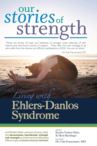 Our Stories of Strength Living with Ehlers-Danlos Syndrome (6x9 Black & White Paperback Version)