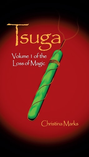 Tsuga Volume 1 of The Loss of Magic