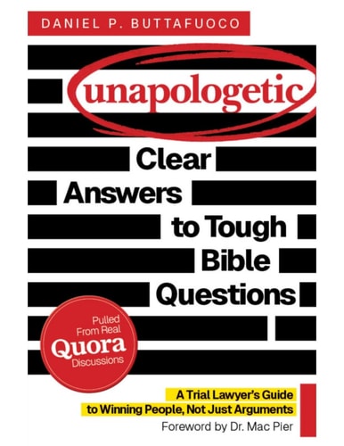 Unapologetic: Clear Answers to Tough Bible Questions