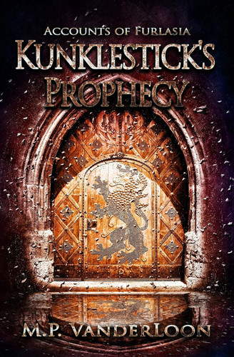 Kunklestick's Prophecy (Accounts of Furlasia Book 1)