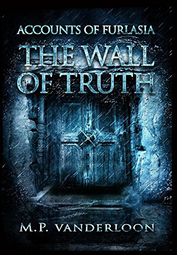 The Wall of Truth (Accounts of Furlasia Book 2)