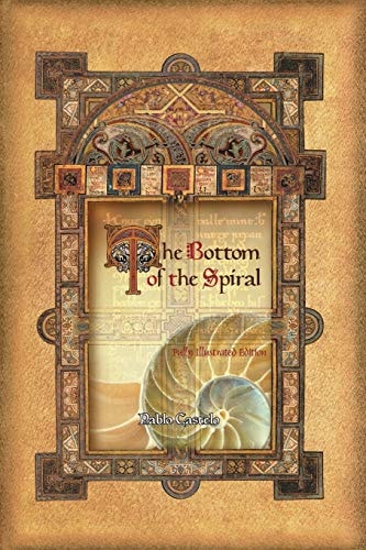 The Bottom Of The Spiral Fully Illustrated Edition