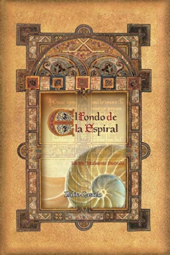 El Fondo De La Espiral Edición Totalmente Ilustrada