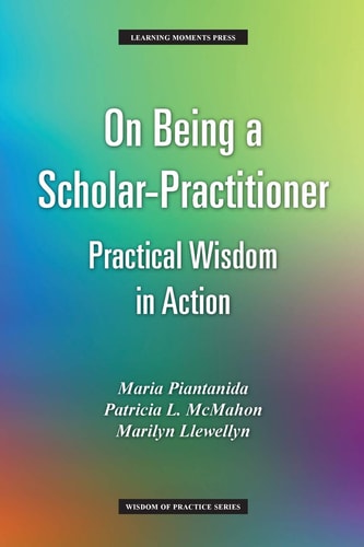On Being a Scholar-Practitioner Practical Wisdom in Action