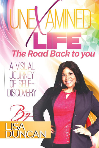 Unexamined Life The Road Back to You