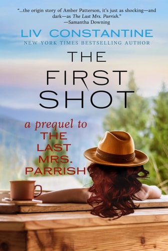 The First Shot: A Prequel to THE LAST MRS. PARRISH