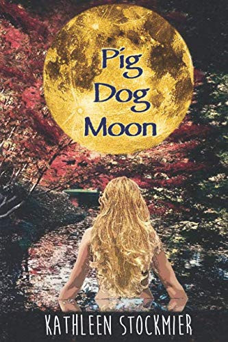 Pig Dog Moon (Pig Dog Trilogy)