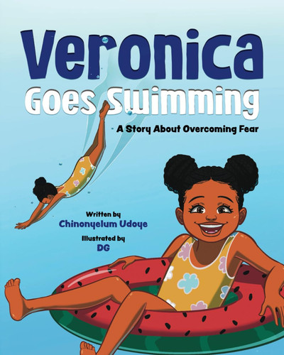 Veronica Goes Swimming A Story about Overcoming Fear