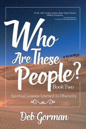 Who Are These People-Book Two Spiritual Lessons Learned in Obscurity