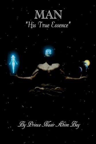 "Man" His True Essence