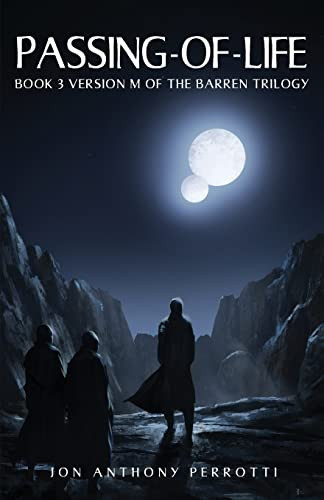 Passing-of-Life Book 3 Version M of the Barren Trilogy