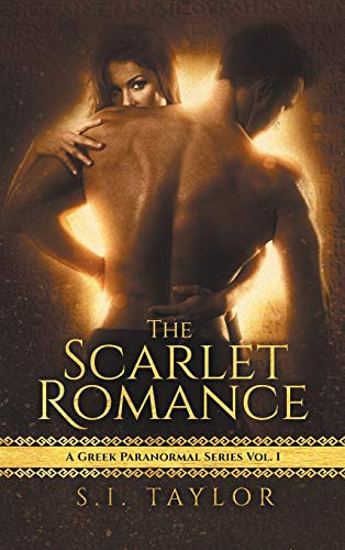 The Scarlet Romance A Greek Paranormal Series Vol. I