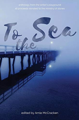 To the Sea Anthology from the Writer's Playground