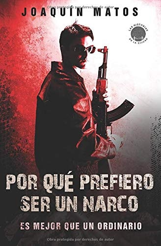 Por que prefiero ser un narco Es mejor que un ordinario