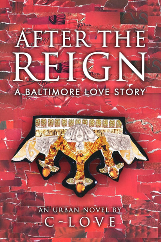 After the Reign:: A Baltimore Love Story