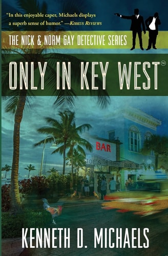 Only in Key West The Nick & Norm Gay Detective Series