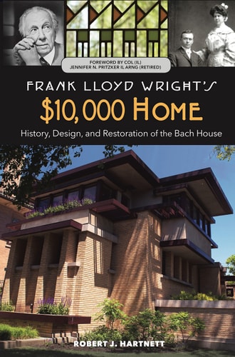 Frank Lloyd Wright's $10,000 Home History, Design, and Restoration of the Bach House