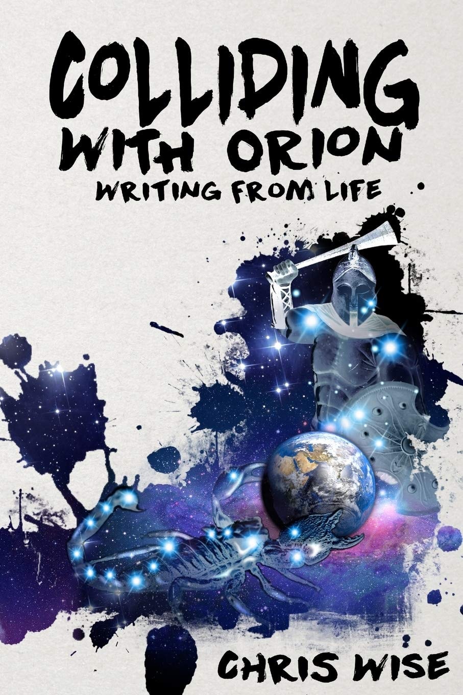 Colliding with Orion: Writing from Life