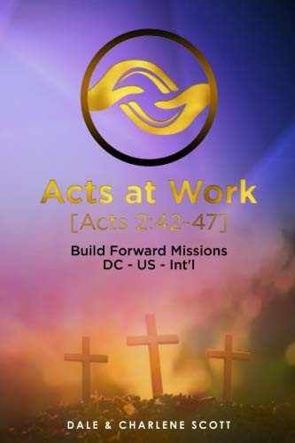 Acts at Work Build Forward Missions