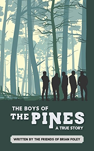 The Boys of The Pines A True Story