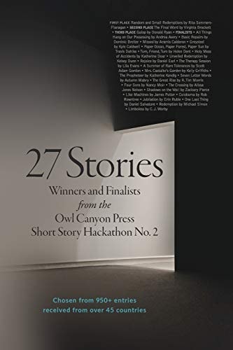27 Stories The Winter 2018 Owl Canyon Press Hackathon Contest Winners