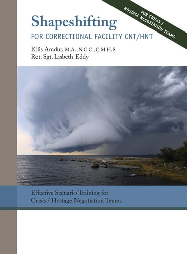 Shapeshifting for Correctional Facility CNT/HNT Effective Scenario Training for Crisis/Hostage Negotiation Teams