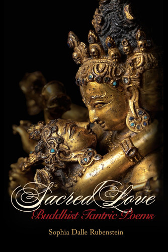 Sacred Love - Buddhist Tantric Poems