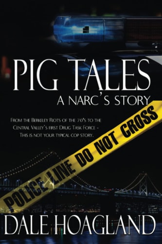 Pig Tales a Narc's Story