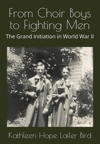 From Choir Boys to Fighting Men: The Grand Initiation in World War II