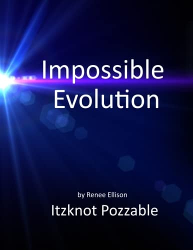 Impossible Evolution A Few Problems with the Theory of Evolution