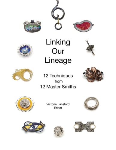 Linking Our Lineage 12 Techniques from 12 Master Smiths, Volume 1