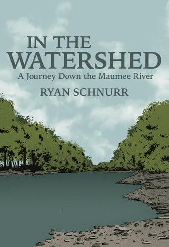 In the Watershed A Journey Down the Maumee River