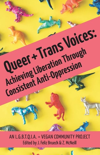 Queer and Trans Voices Achieving Liberation Through Consistent Anti-oppression