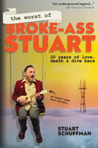 The Worst of Broke-Ass Stuart 20 Years of Love, Death, and Dive Bars