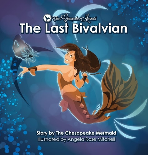 The Chesapeake Mermaid And The Last Bivalvian