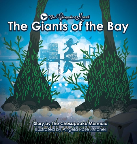 The Chesapeake Mermaid And The Giants of the Bay