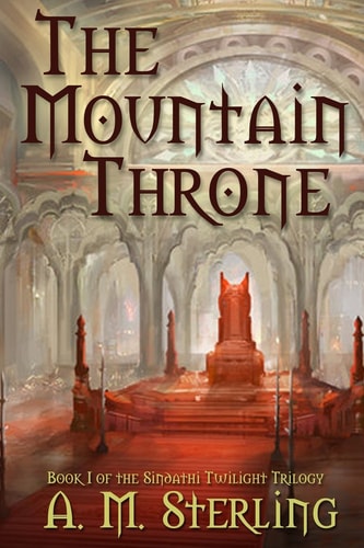 The Mountain Throne Book I of the Sindathi Twilight Trilogy