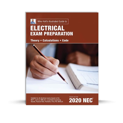 Mike Holt's Illustrated Guide to Electrical Exam Preparation, Based on 2020 NEC