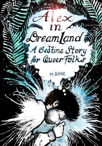 ALEX in DREAMLAND: A Bedtime Story for Queer Folks (Bedtime Stories for Queer Folks)