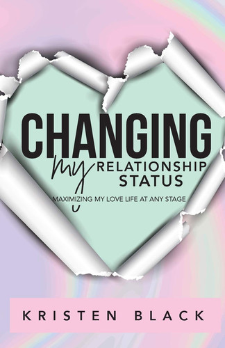 Changing My Relationship Status Maximizing My Love Life at Any Stage