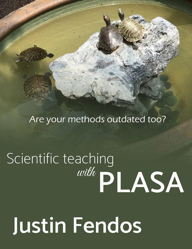 Scientific Teaching with PLASA Are Your Methods Outdated Too?