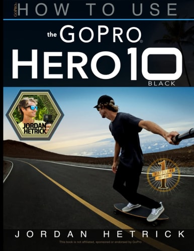 GoPro: How to Use the GoPro HERO 10 Black