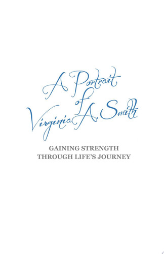 A Portrait of Virginia A. Smith Gaining Strength Through Life's Journey