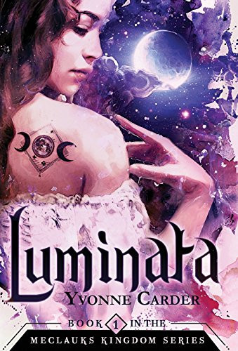 Luminata Book 1 in the Meclauks Kingdom Series