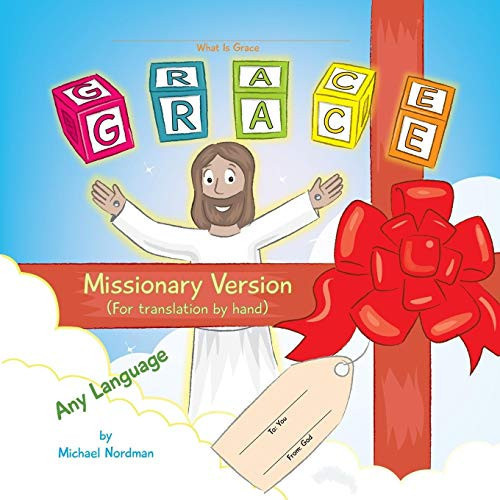 What Is Grace Missionary Version