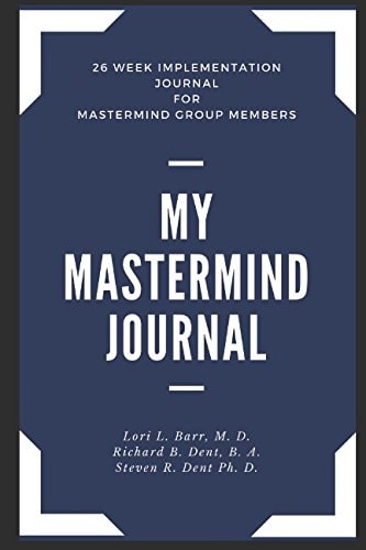 My Mastermind Journal 26 Week Implementation Journal for Mastermind Group Members