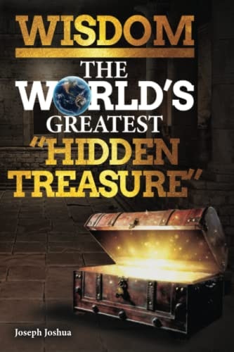 Wisdom-The World's Greatest Hidden Treasure