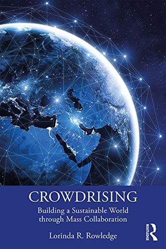 CrowdRising: Building a Sustainable World through Mass Collaboration